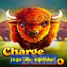 jogo do tigrinho ganha dinheiro de verdade